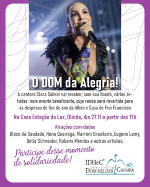 O Dom da Alegria: Clara Sobral com sua banda, recebe artistas em homenagem a Dom Helder Camara